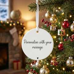 Customisable Porcelain Round Bauble | Personalised Gift with Any Message for All Occasions