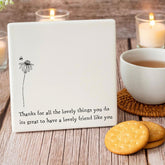 Square Porcelain White Coaster - Lovely Friend Words Keepsake Gift