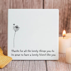 Square Porcelain White Coaster - Lovely Friend Words Keepsake Gift