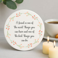 Porcelain Kitchen Coaster | 'A Friend is..' Friendship Family Keepsake Gift
