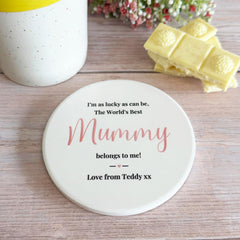 Personalised Porcelain Coaster The World's Best Mummy Belongs to Me