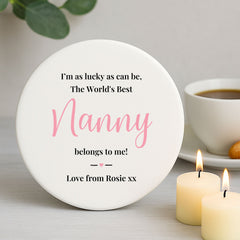 Personalised Porcelain Coaster The World's Best Nanny Belongs to Me