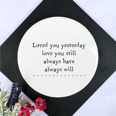 round-porcelain-coaster-loved-you-yesterday-personalised-gift|LLUV115|Luck and Luck| 1