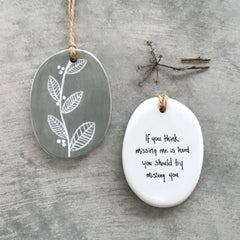 east-of-india-porcelain-oval-hanger-if-you-think-missing-me|6994|Luck and Luck| 1