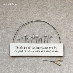 east-of-india-porcelain-sign-thanks-for-the-little-things-you-do-mum|6444|Luck and Luck| 1