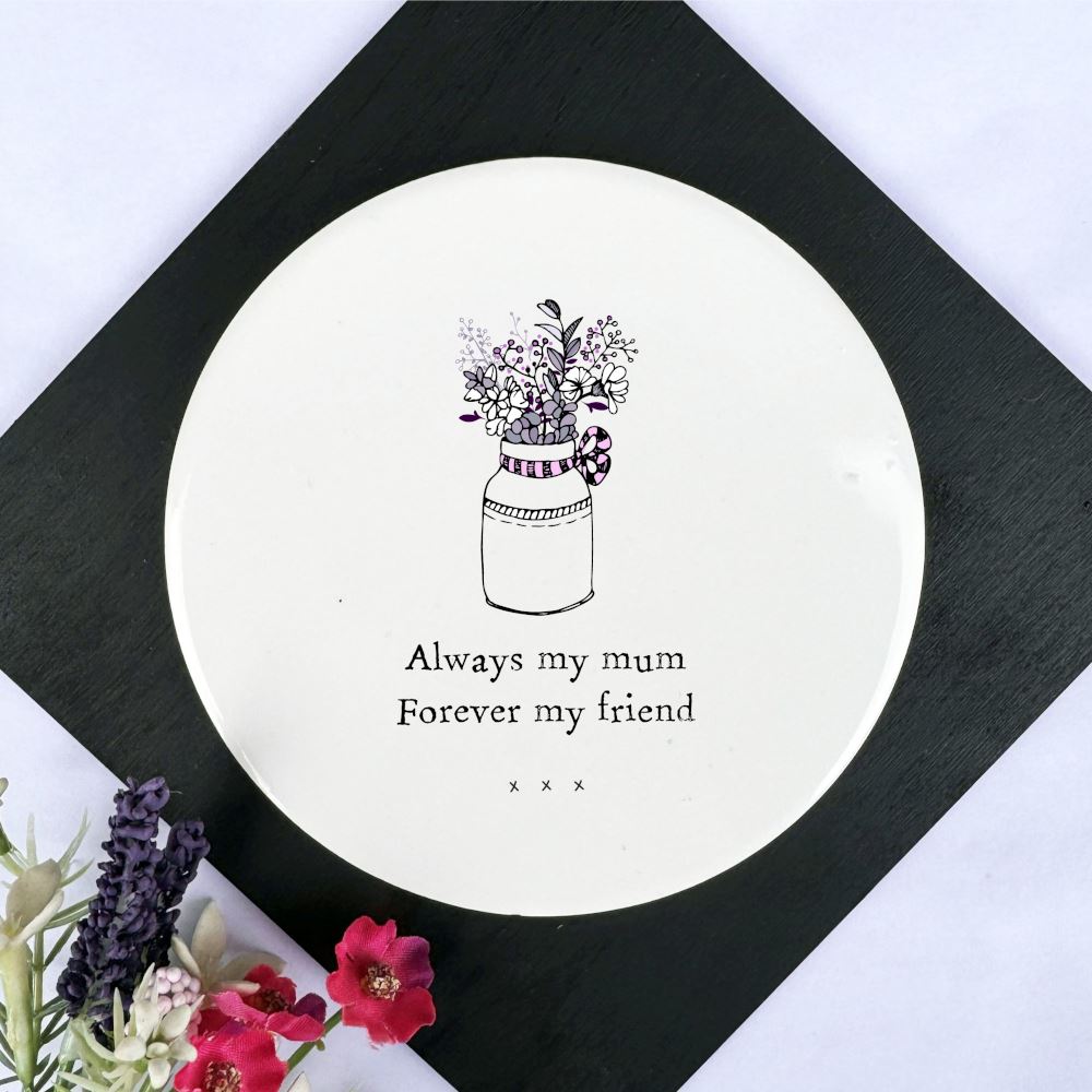 round-porcelain-coaster-always-my-mum-forever-my-friend|LLUV193|Luck and Luck| 1