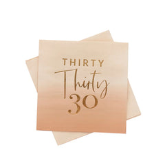 gold-foil-thirty-30th-birthday-peach-ombre-napkins-x-16|HBMB111|Luck and Luck|2
