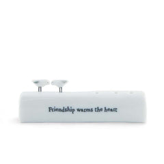 east-of-india-porcelain-stem-holder-friendship-warms-the-heart-gift|1003|Luck and Luck| 3
