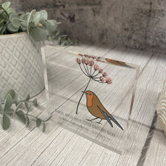 Memorial Robins Appear Acrylic Block Sign D1