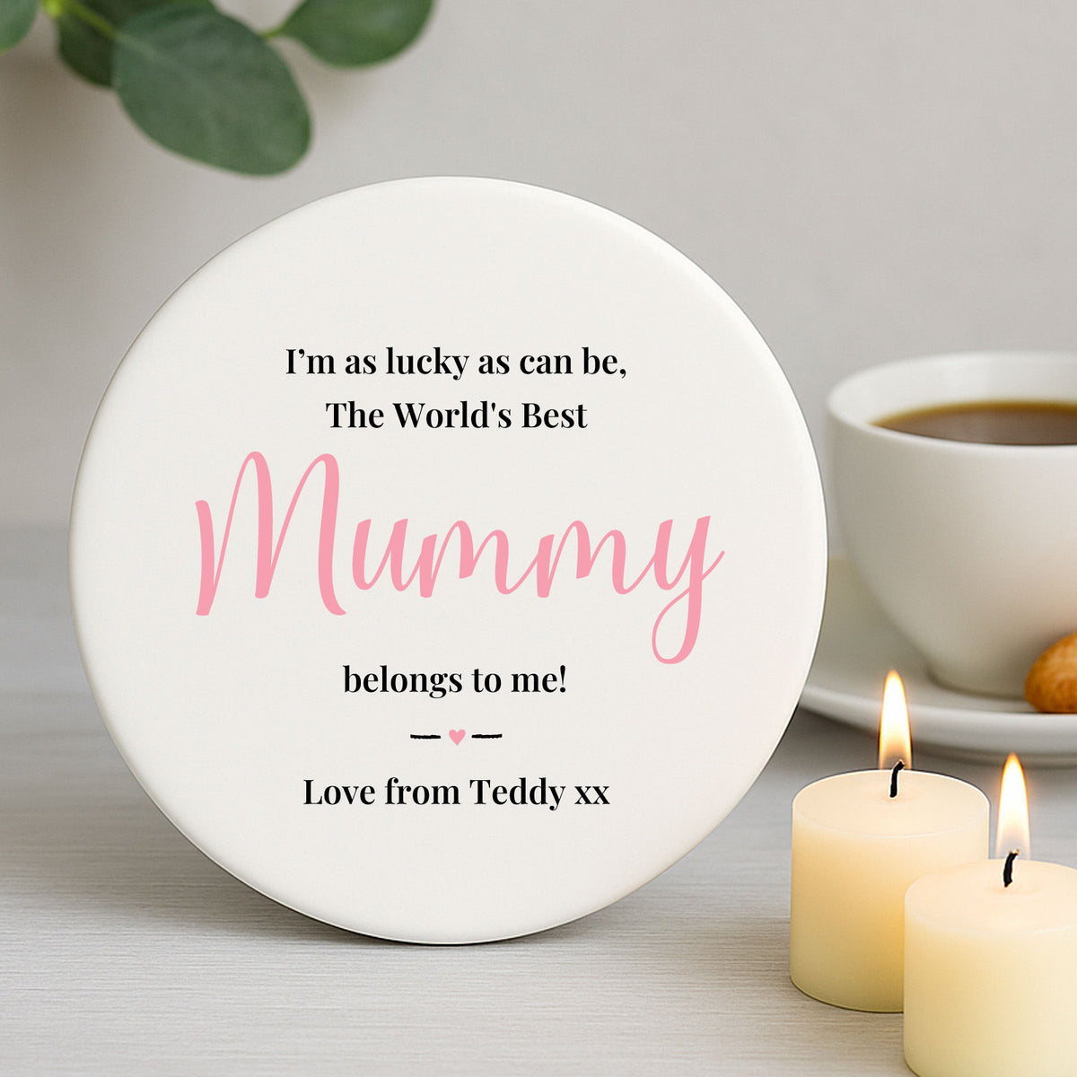 Personalised Porcelain Coaster The World's Best Mummy Belongs to Me
