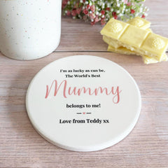 Personalised Porcelain Coaster The World's Best Mummy Belongs to Me