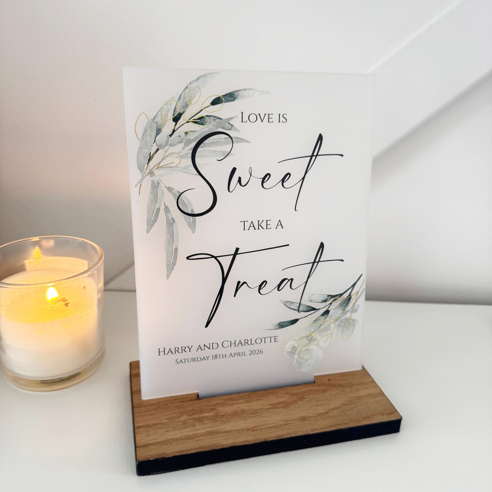 Botanical Personalised Sweet Bar Sign - Love is Sweet - Wedding Sign Opaque Acrylic A5