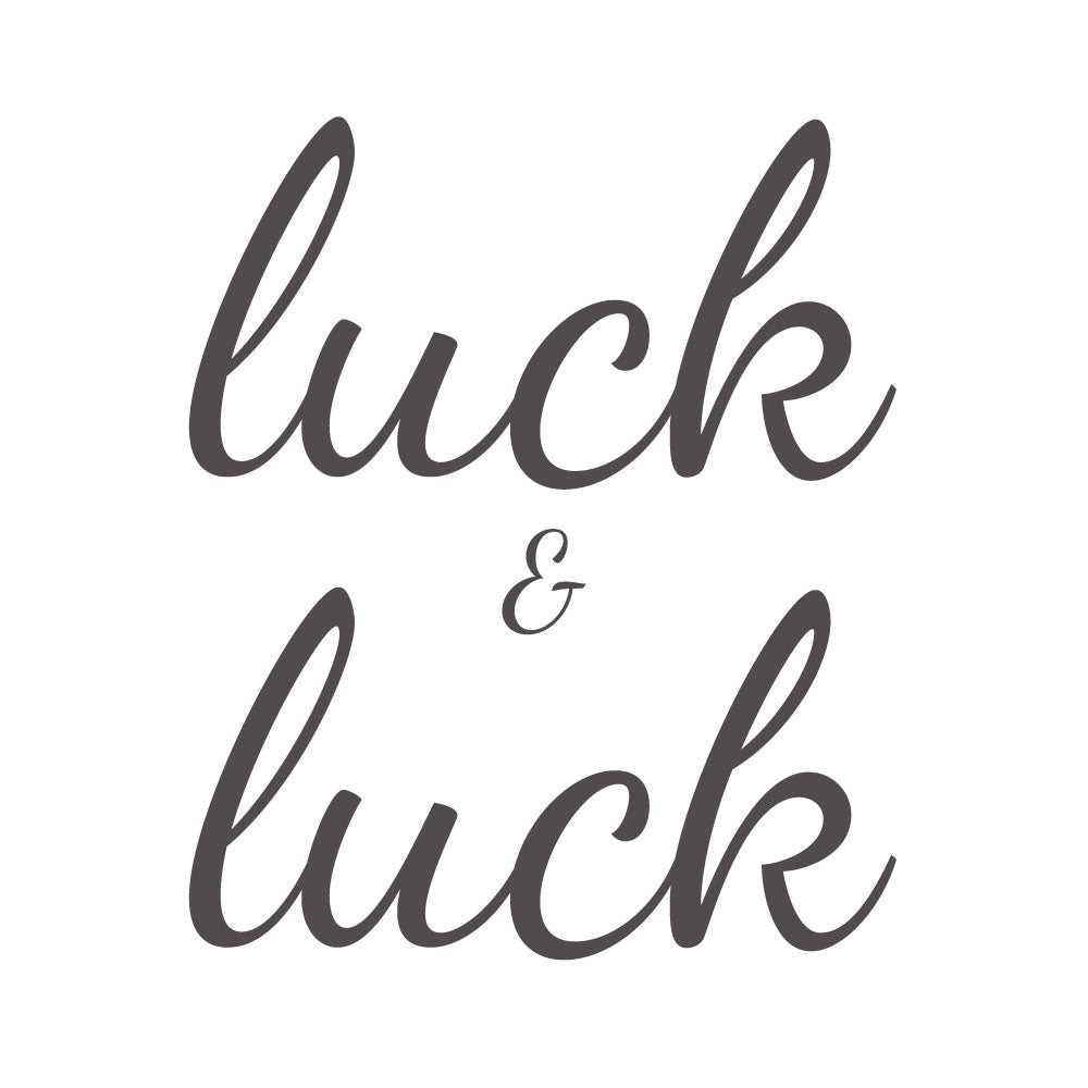 Luck and Luck