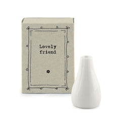 east-of-india-porcelain-mini-matchbox-vase-lovely-friend-no-flowers|5833|Luck and Luck|2